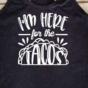 I'm Here For The Tacos Ladies Black Tank Top